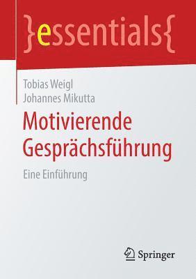 Tobias Weigl, Johannes Mikutta - Motivierende Gesprächsführung, Häftad