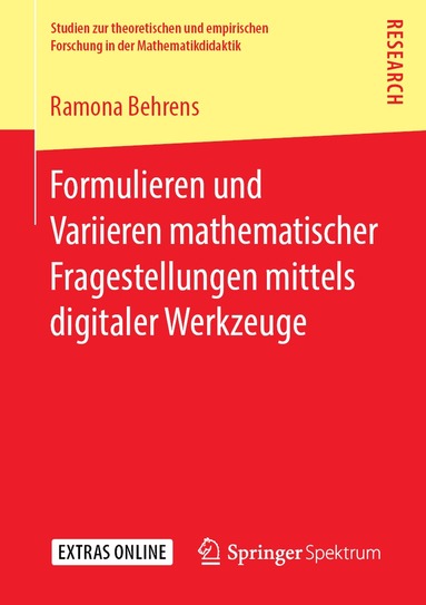 Ramona Behrens - Formulieren und Variieren mathematischer Fragestellungen mittels digitaler Werkzeuge, Häftad