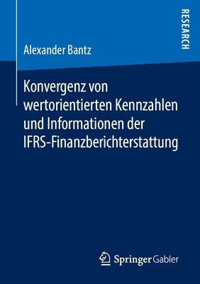 bokomslag Konvergenz von wertorientierten Kennzahlen und Informationen der IFRS-Finanzberichterstattung