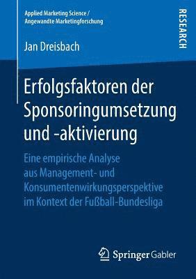 Erfolgsfaktoren der Sponsoringumsetzung und -aktivierung 1