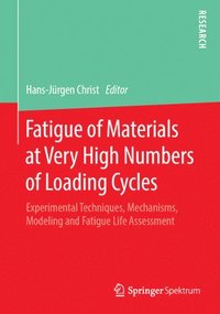 bokomslag Fatigue of Materials at Very High Numbers of Loading Cycles