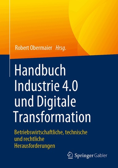 Robert Obermaier - Handbuch Industrie 4.0 und Digitale Transformation, Inbunden