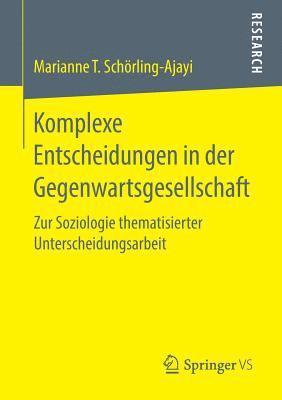 bokomslag Komplexe Entscheidungen in der Gegenwartsgesellschaft