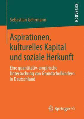 Aspirationen, kulturelles Kapital und soziale Herkunft 1