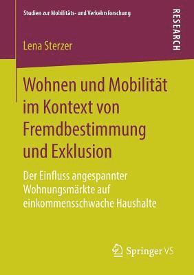 bokomslag Wohnen und Mobilitt im Kontext von Fremdbestimmung und Exklusion