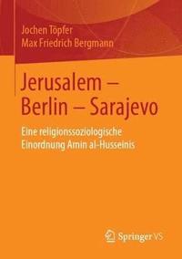 bokomslag Jerusalem - Berlin - Sarajevo