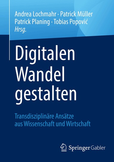 Andrea Lochmahr, Patrick Müller, Patrick Planing, Tobias Popovic - Digitalen Wandel gestalten, Häftad