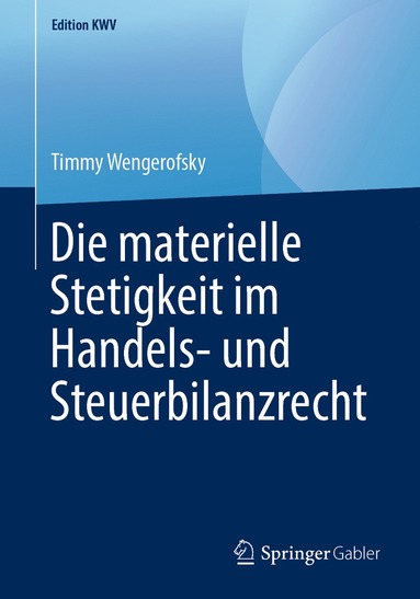 bokomslag Die materielle Stetigkeit im Handels- und Steuerbilanzrecht