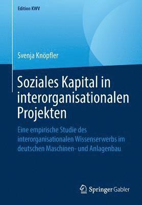 Soziales Kapital in interorganisationalen Projekten 1