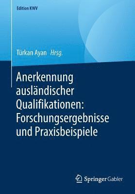 bokomslag Anerkennung ausländischer Qualifikationen: Forschungsergebnisse und Praxisbeispiele