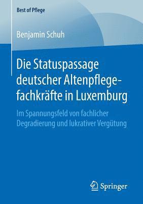 bokomslag Die Statuspassage deutscher Altenpflegefachkräfte in Luxemburg