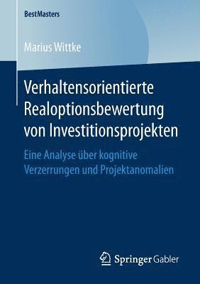 bokomslag Verhaltensorientierte Realoptionsbewertung von Investitionsprojekten