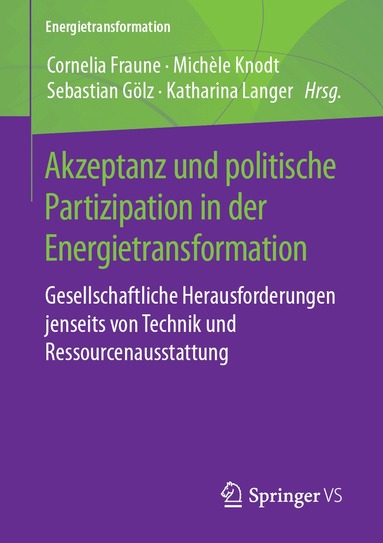 Cornelia Fraune, Michele Knodt, Sebastian Gölz, Katharina Langer - Akzeptanz und politische Partizipation in der Energietransformation, Häftad