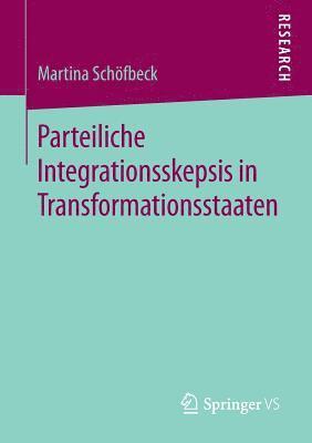 bokomslag Parteiliche Integrationsskepsis in Transformationsstaaten