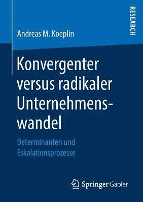 Konvergenter versus radikaler Unternehmenswandel 1