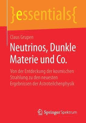 bokomslag Neutrinos, Dunkle Materie und Co.