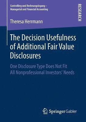 The Decision Usefulness of Additional Fair Value Disclosures 1