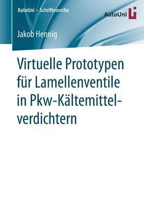 bokomslag Virtuelle Prototypen fr Lamellenventile in Pkw-Kltemittelverdichtern