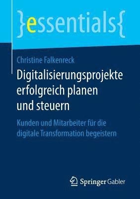 Christine Falkenreck - Digitalisierungsprojekte erfolgreich planen und steuern, Häftad