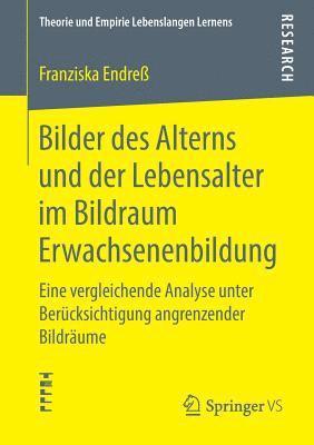 Franziska Endreß - Bilder des Alterns und der Lebensalter im Bildraum Erwachsenenbildung, Häftad