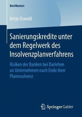 bokomslag Sanierungskredite unter dem Regelwerk des Insolvenzplanverfahrens