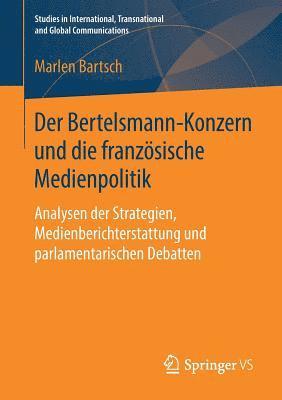 bokomslag Der Bertelsmann-Konzern und die französische Medienpolitik