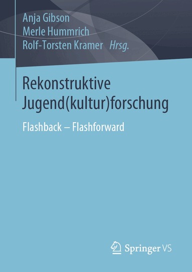 Anja Gibson, Merle Hummrich, Rolf-Torsten Kramer - Rekonstruktive Jugend(kultur)forschung, Häftad