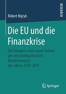 Robert Mężyk, Robert M&#281;&#380;yk, Robert Mezyk, Robert M¿¿yk - Die EU und die Finanzkrise, Häftad