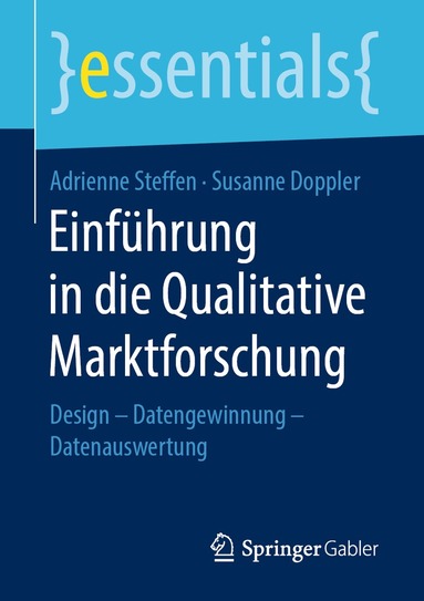 Adrienne Steffen, Susanne Doppler - Einführung in die Qualitative Marktforschung, Häftad