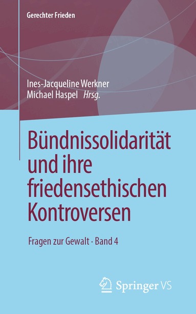 Ines-Jacqueline Werkner, Michael Haspel - Bündnissolidarität und ihre friedensethischen Kontroversen, Häftad