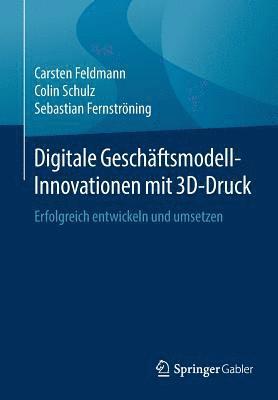 bokomslag Digitale Geschftsmodell-Innovationen mit 3D-Druck