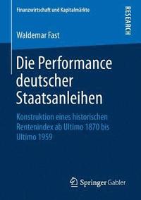 bokomslag Die Performance deutscher Staatsanleihen