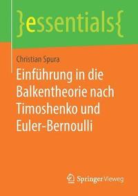 bokomslag Einfhrung in die Balkentheorie nach Timoshenko und Euler-Bernoulli