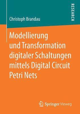 bokomslag Modellierung und Transformation digitaler Schaltungen mittels Digital Circuit Petri Nets