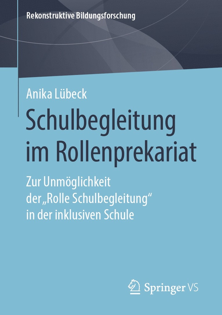 Anika Lübeck, Anika Lubeck - Schulbegleitung im Rollenprekariat, Häftad