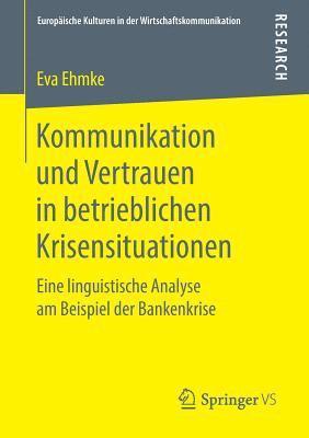 Eva Ehmke - Kommunikation und Vertrauen in betrieblichen Krisensituationen, Häftad