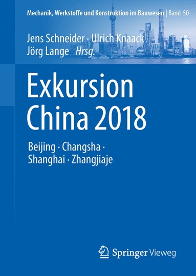 Jens Schneider, Ulrich Knaack, Jörg Lange - Exkursion China 2018, Inbunden