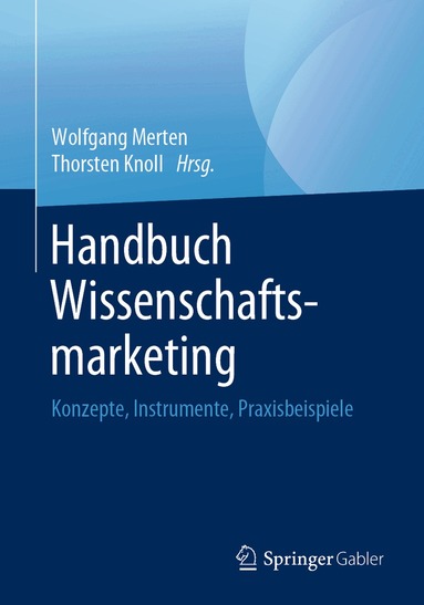 Wolfgang Merten, Thorsten Knoll - Handbuch Wissenschaftsmarketing, Häftad
