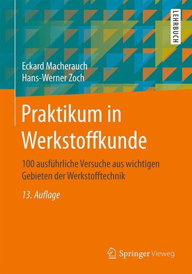 Eckard Macherauch, Hans-Werner Zoch - Praktikum in Werkstoffkunde, Inbunden