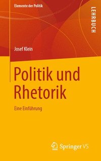 bokomslag Politik und Rhetorik
