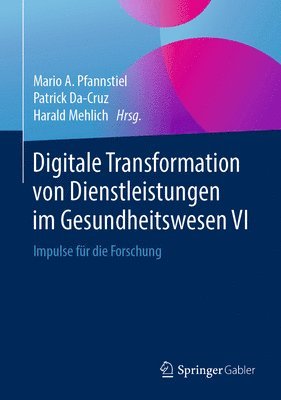 Digitale Transformation von Dienstleistungen im Gesundheitswesen VI 1