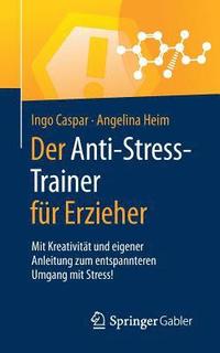 bokomslag Der Anti-Stress-Trainer fr Erzieher