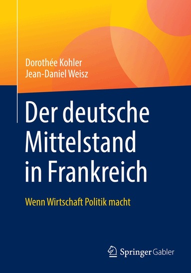 Dorothée Kohler, Jean-Daniel Weisz - Der deutsche Mittelstand in Frankreich, Häftad