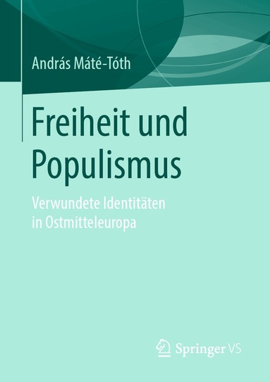 András Máté-Tóth - Freiheit und Populismus, Häftad