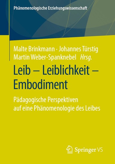 Malte Brinkmann, Johannes Türstig, Martin Weber-Spanknebel - Leib – Leiblichkeit – Embodiment, Häftad