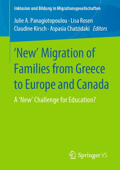 Julie A. Panagiotopoulou, Lisa Rosen, Claudine Kirsch, Aspasia Chatzidaki - 'New' Migration of Families from Greece to Europe and Canada, Häftad