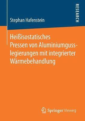 bokomslag Heiisostatisches Pressen von Aluminiumgusslegierungen mit integrierter Wrmebehandlung