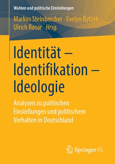 Markus Steinbrecher, Evelyn Bytzek, Ulrich Rosar - Identität - Identifikation - Ideologie, Häftad