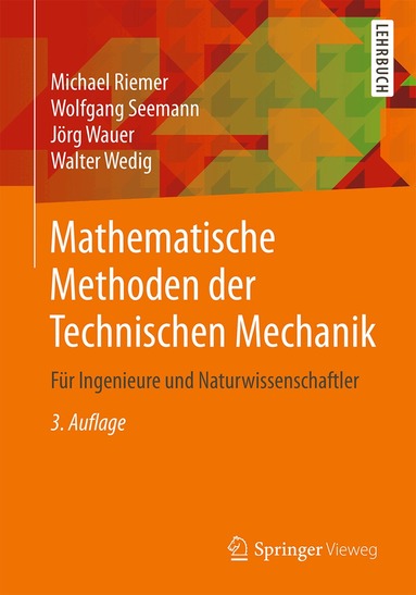 Michael Riemer, Wolfgang Seemann, Jörg Wauer, Walter Wedig - Mathematische Methoden der Technischen Mechanik, Häftad