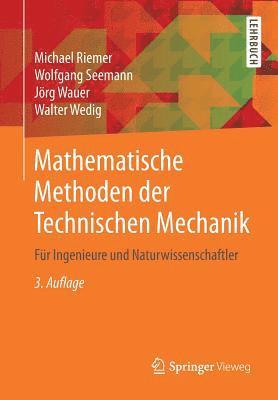 bokomslag Mathematische Methoden der Technischen Mechanik